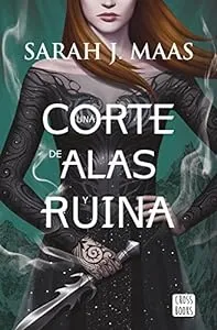 Portada de Una corte de alas y ruina